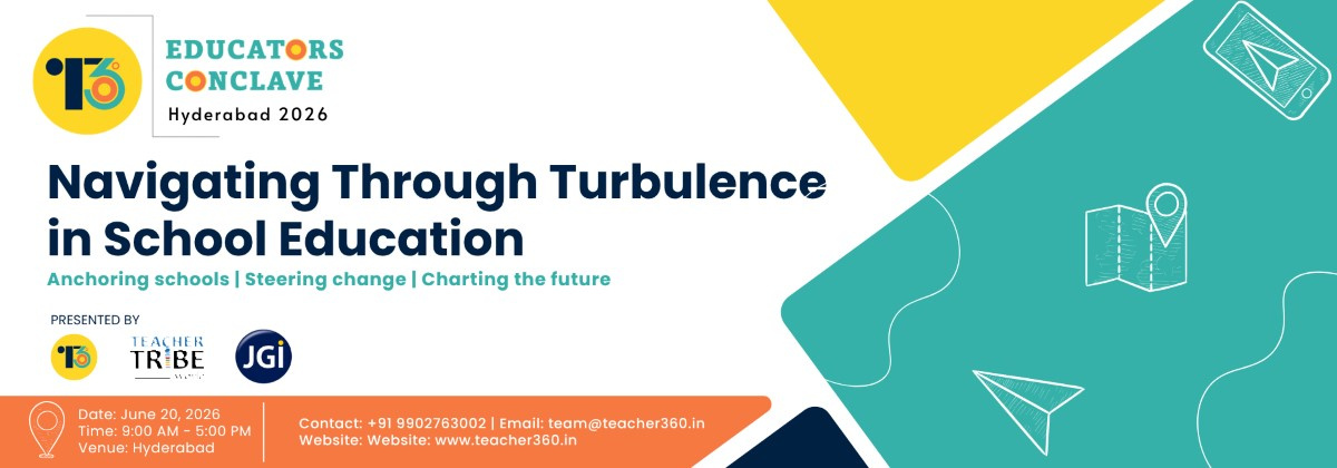 T360 Educators’ Conclave on Navigating Through Turbulence in School Education