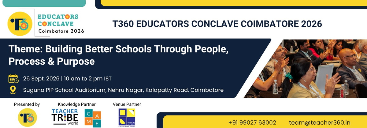 T360 Educators’ Conclave on Building Better Schools Through People, Process & Purpose, Coimbatore 2026
