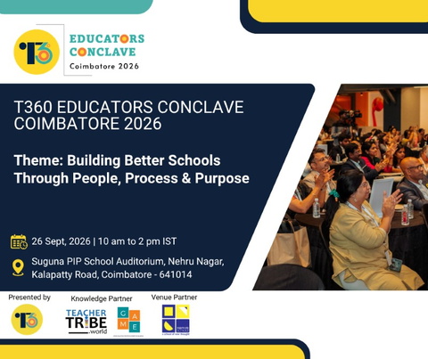 T360 Educators’ Conclave on Building Better Schools Through People, Process & Purpose, Coimbatore 2026